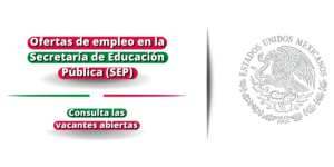 Ofertas de empleo en la Secretaría de Educación Pública (SEP) - Consulta las vacantes abiertas