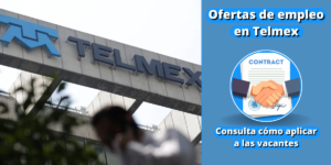 Ofertas de empleo en Telmex - Consulta cómo aplicar a las vacantes