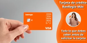 Tarjeta de crédito BanRegio Más - Todo lo que debes saber antes de solicitar la tarjeta