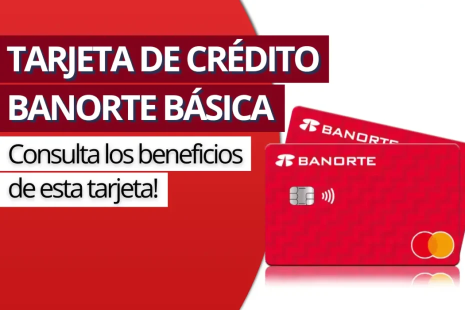 Tarjeta de crédito Banorte Básica - Mex - Criando Receita