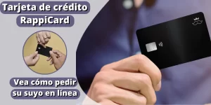Tarjeta de crédito RappiCard - Vea cómo pedir su suyo en línea