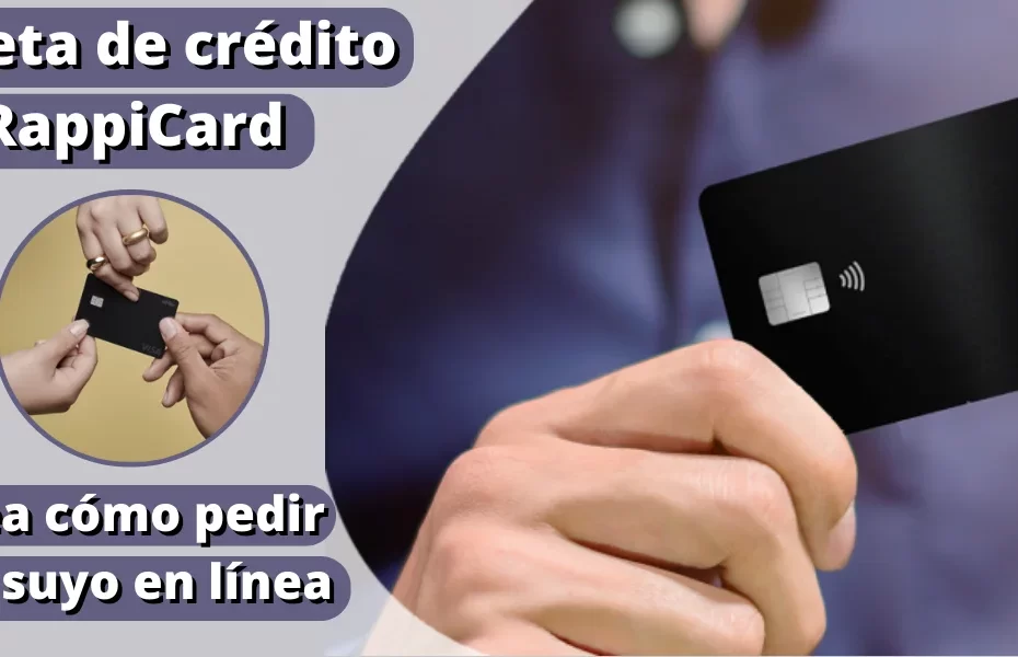 Tarjeta de crédito RappiCard - Vea cómo pedir su suyo en línea