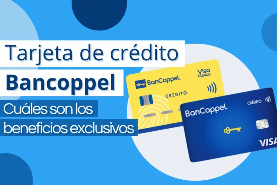 Tarjeta de crédito Bancoppel - Mex - Criando Receita