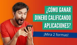 ¿Cómo ganar dinero Calificando Aplicaciones? - Mex - Criando Receita