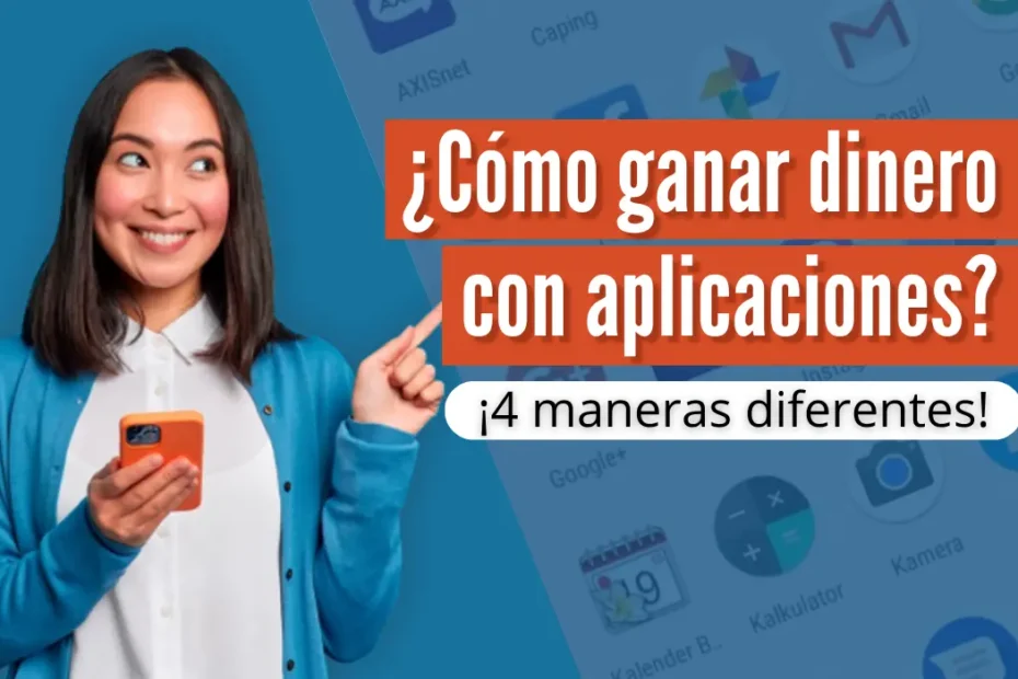 ¿Cómo ganar dinero con aplicaciones? - Mex - Criando Receita