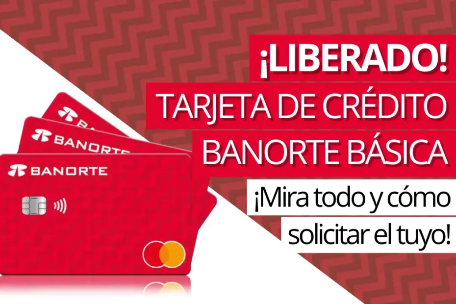 Tarjeta de crédito Banorte Básica - Mex - Criando Receita