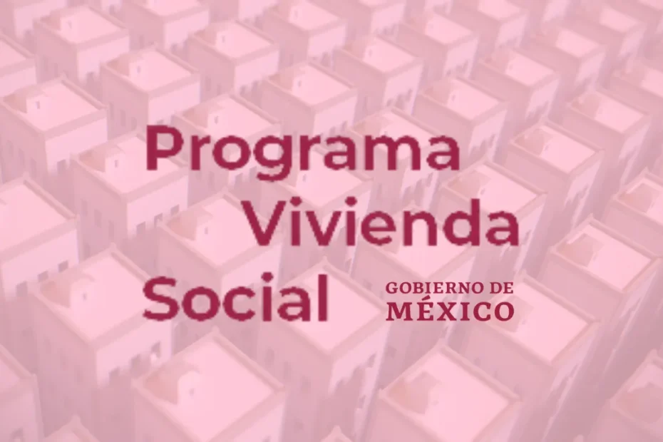 El Hogar Que Mereces: Vivienda Social en México