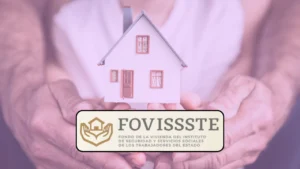FOVISSSTE: El Camino a Tu Vivienda Ideal