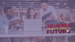 Cómo Solicitar el Beneficio: Jóvenes Construyendo el Futuro