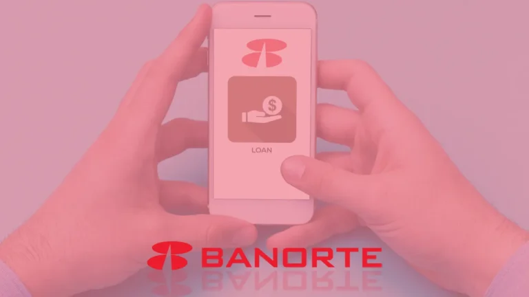 Tu Guía para Conseguir un Préstamo Banorte Ahora