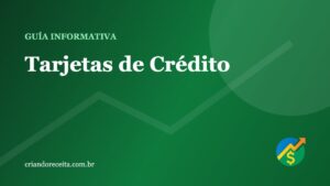 Tarjetas de Crédito - guía informativa de Criando Receita