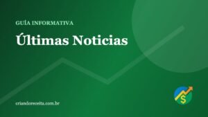 Últimas Noticias - guía informativa de Criando Receita